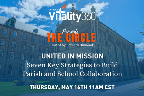 UNITED IN MISSION: Seven Key Strategies to Build Parish and School Collaboration